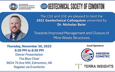 November 30, 2023: Dr. Nicholas Beier, 2022 CGS Colloquium Lecture – Towards Improved Management and Closure of Mine Waste Structures