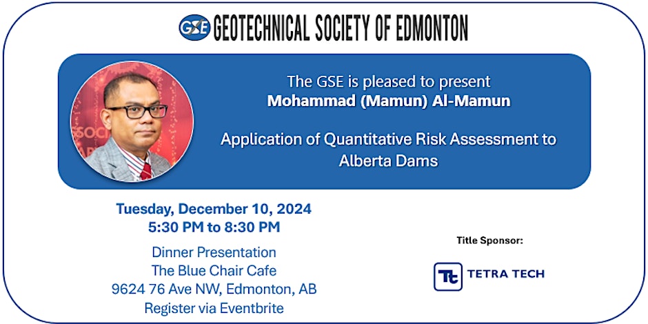 December 10, 2024: Mohammad Al-Mamun – Application of Quantitative Risk Assessment to AB Dams