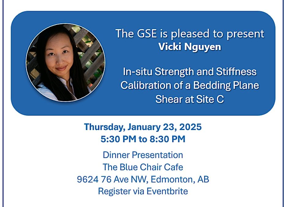 January 23, 2025: Vicki Nguyen, KCB – In-situ Strength and Stiffness Calibration of a Bedding Plane Shear at Site C