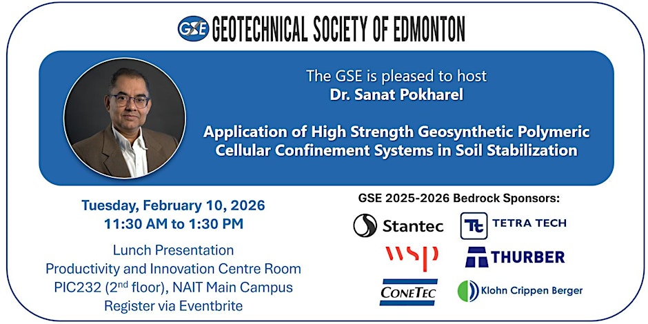 February 10, 2026: Dr. Sanat Pokharel, Stratum Logics Inc. – Application of High Strength  Geosynthetic Polymeric Cellular Confinement Systems